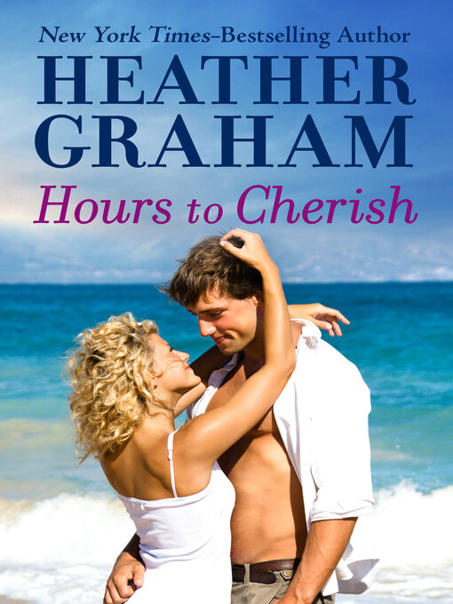 Title details for Hours to Cherish by Heather Graham - Available